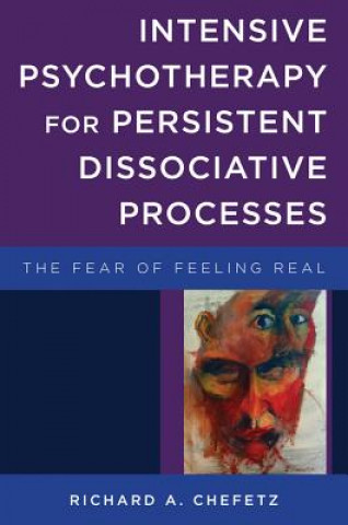 Intensive Psychotherapy for Persistent Dissociative Processes