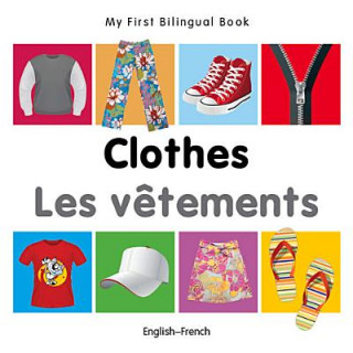 My First Bilingual Book - Clothes - English-russian