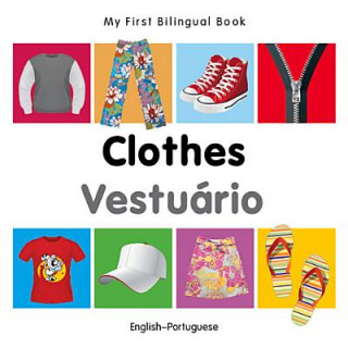 My First Bilingual Book -  Clothes (English-Portuguese)