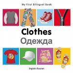 My First Bilingual Book - Clothes - English-russian