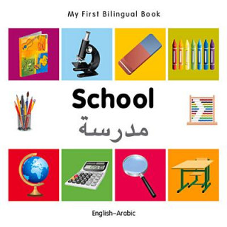 My First Bilingual Book -  School (English-Arabic)