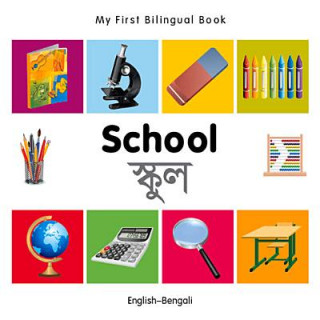 My First Bilingual Book -  School (English-Bengali)