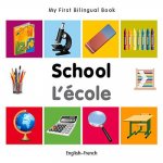 My First Bilingual Book - School - English-french