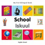 My First Bilingual Book -  School (English-Somali)