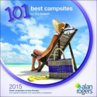 Alan Rogers - 101 Best Campsites by the Beach 2015