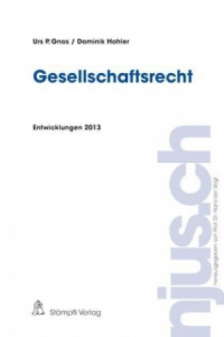 Gesellschaftsrecht, Entwicklungen 2013 (f. d. Schweiz)