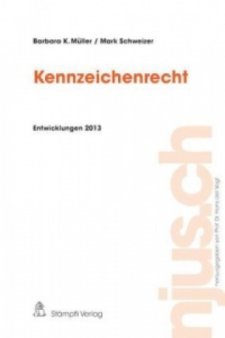 Kennzeichenrecht, Entwicklungen 2013 (f. d. Schweiz)