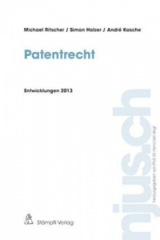 Patentrecht, Entwicklungen 2013 (f. d. Schweiz)