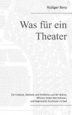 Was fur ein Theater