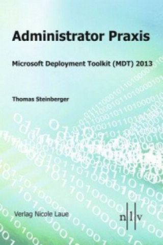 Administrator Praxis Microsoft Deployment Toolkit (MDT) 2013