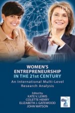 Women's Entrepreneurship in the 21st Century - An International Multi-Level Research Analysis