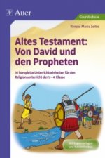 Altes Testament: Von David und den Propheten