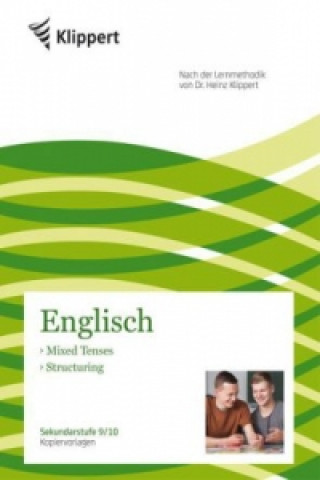 Englisch 9/10, Mixed Tenses - Structuring