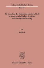 Die Ursachen der Einkommensunterschiede in landwirtschaftlichen Betrieben und ihre Quantifizierung.