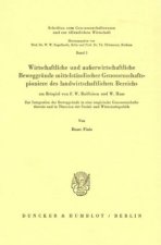 Wirtschaftliche und außerwirtschaftliche Beweggründe mittelständischer Genossenschaftspioniere des landwirtschaftlichen Bereichs