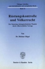 Rüstungskontrolle und Völkerrecht.