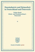 Hausindustrie und Heimarbeit in Deutschland und Österreich.