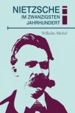 Nietzsche im zwanzigsten Jahrhundert