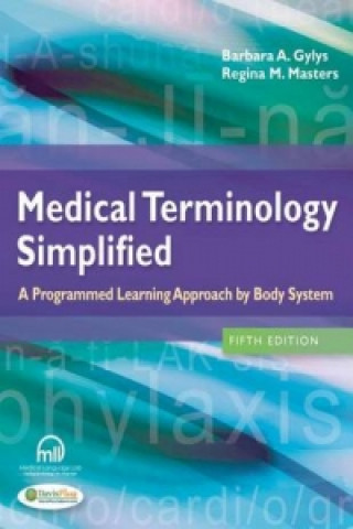 Medical Terminology Simplified : a Programmed Learning Approach by Body System
