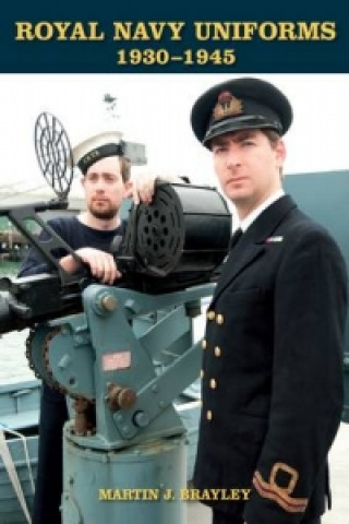 Royal Navy Uniforms 1930-1945 (Martin J. Brayley)(Twarda)