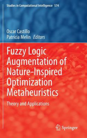 Fuzzy Logic Augmentation of Nature-Inspired Optimization Metaheuristics