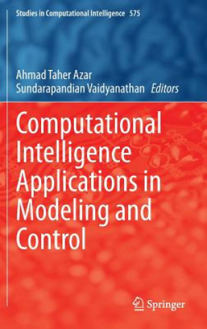 Computational Intelligence Applications in Modeling and Control