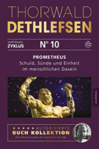 Prometheus - Schuld, Sünde und Einheit im menschlichen Dasein