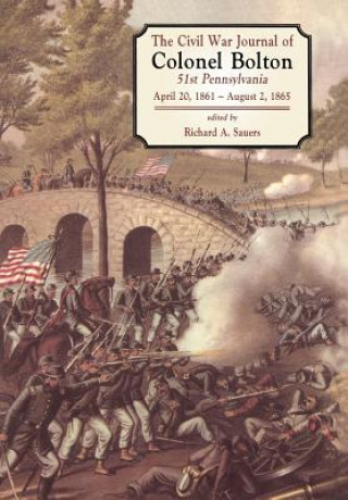 Civil War Journals Of Colonel Bolton