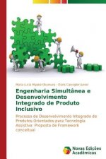 Engenharia Simultanea e Desenvolvimento Integrado de Produto Inclusivo