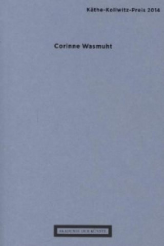 Käthe-Kollwitz-Preis 2014 - Corinne Wasmuht
