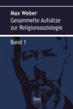 Gesammelte Aufsätze zur Religionssoziologie. Bd.1