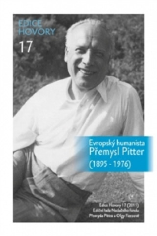 Evropský humanista Přemysl Pitter (1895-1976)