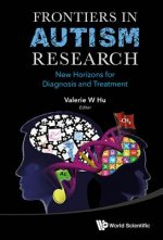 Frontiers In Autism Research: New Horizons For Diagnosis And Treatment
