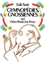 Gymnpoedies, Gnossiennes and Other Works for Piano