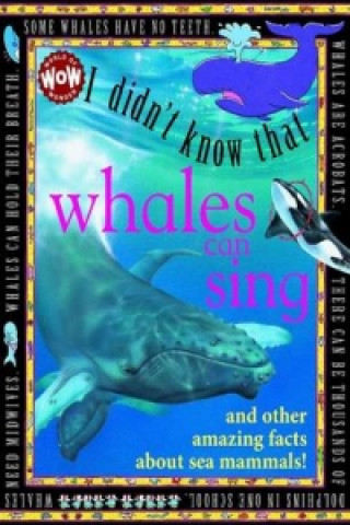 I Didn't Know That...Some Whales Can Sing