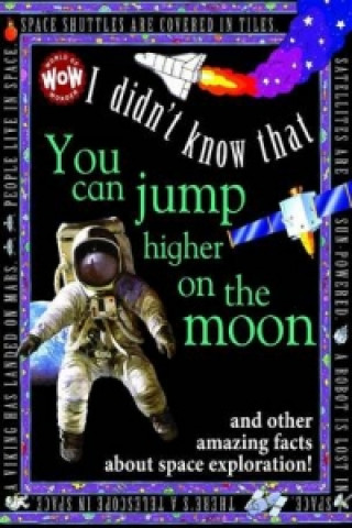 I Didn't Know That...You Can Jump Higher on the Moon