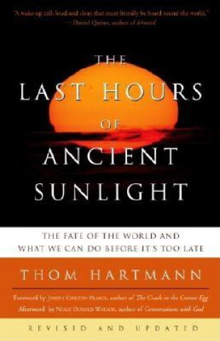 Last Hours of Ancient Sunlight: Revised and Updated Third Edition