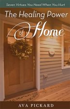 Healing Power Of Home, The
