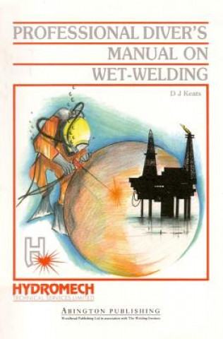 Professional Diver's Manual on Wet-Welding
