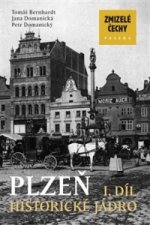 Zmizelé Čechy Plzeň 1. díl