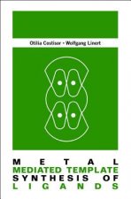 Metal Mediated Template Synthesis Of Ligands