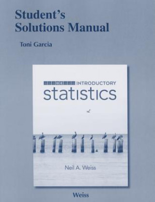 Student Solutions Manual for Introductory Statistics