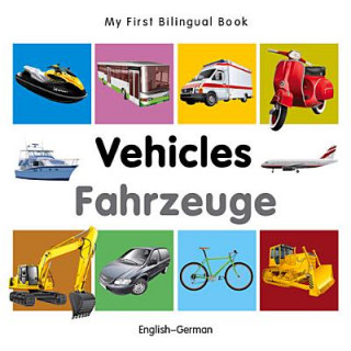 My First Bilingual Book - Vehicles - English-German