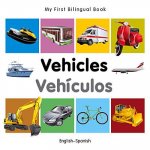 My First Bilingual Book - Vehicles - English-spanish