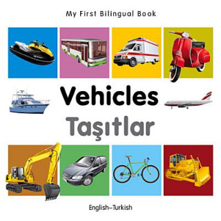 My First Bilingual Book - Vehicles - English-turkish