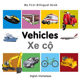 My First Bilingual Book - Vehicles - English-vietnamese