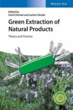Green Extraction of Natural Products - Theory and Practice