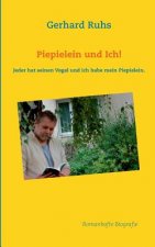 Piepielein und Ich!