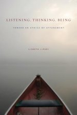 Listening, Thinking, Being