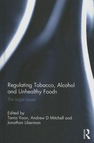 Regulating Tobacco, Alcohol and Unhealthy Foods